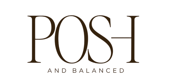 Posh and Balanced